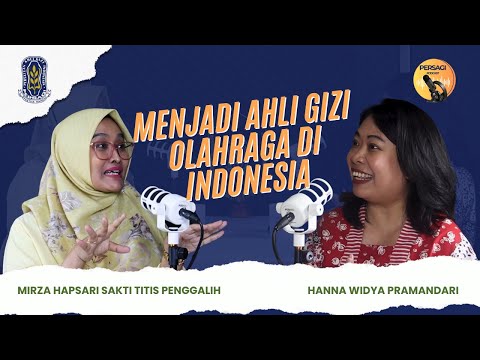 Seperti Apa Menjadi Ahli Gizi Olahraga di Indonesia? | PERSAGI Kabupaten Nganjuk PODCAST Eps. 12